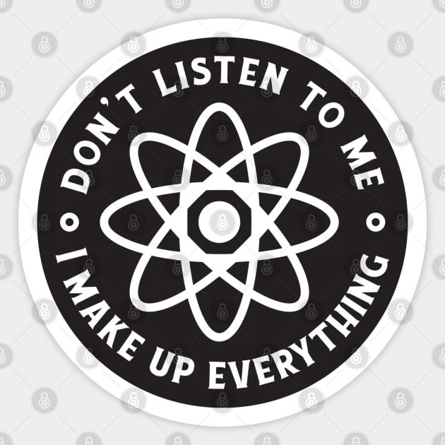 Chemically Speaking, I'm Full of It Sticker by Life2LiveDesign